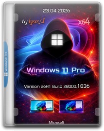 Windows 11 Pro х64 Version 26H1 Build 28000.1836 by Igors_VL