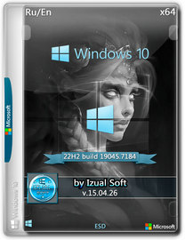 Windows 10 22h2 (build 19045.7184) (20in1) (x64) by Izual Soft [v15.04.26]